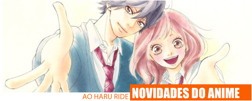 Divulgado o estúdio e informações do anime de Ao Haru Ride Aoharuride