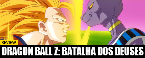 Dragon Ball Z: A Batalha dos Deuses - 11 de Outubro de 2013